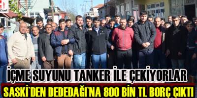 Dededağı Mahallesi’nde Su Krizi: 18 Aylık Fatura Borcu Tepkilere Yol Açtı
