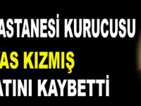 Bafra İmaj Pastanesi Kurucusu İlyas Kızmış Hayatını kaybetti