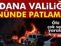 Adana Valiliği önünde patlama! 2 ölü, 16 yaralı