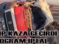 Program ekibin geçirdiği kaza sebebi ile ertelendi