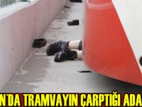 Tramvayın çarptığı yaşlı adam hayatını kaybetti