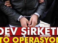 Dumankaya Holding'e FETÖ operasyonu: 4 Gözaltı