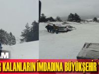 Mahsur kalanlara Büyükşehir yetişti