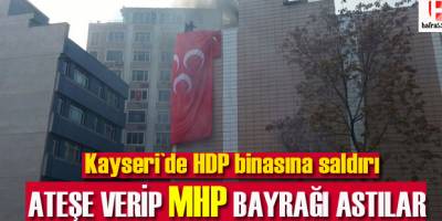 Kayseri'de HDP binasına saldırı