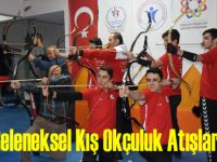 Geleneksel Kış Okçuluk Atışları Başladı