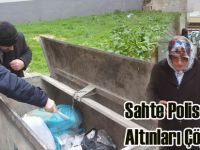 Sahte Polise inanıp altınları çöpe attı