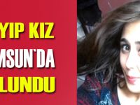Kayıp kız Samsun`da bulundu