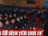 Yılmaz: “Dünyada 400 milyon yetim çocuk var”