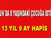 8 yaşındaki kıza cinsel istismara 13 yıl 9 ay hapis