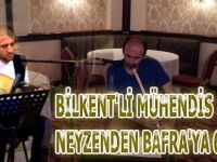 BİLKENT'Lİ MÜHENDİS NEYZENDEN BAFRA'YA 6 BESTE