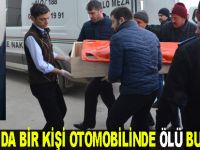 Bir kişi otomobil içerisinde ölü bulundu