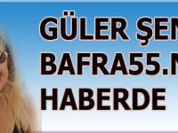 Güler Şen Bafra55 haberde