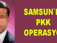 Samsun'da PKK operasyonu