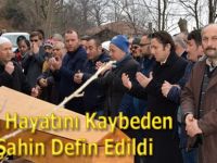 Kazada Hayatını Kaybeden Hasan Şahin Defin Edildi