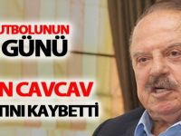 İlhan Cavcav hayatını kaybetti