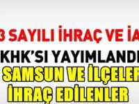 Samsun'da ihraç edlielnlerin listesi açıklandı