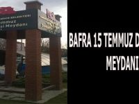 Bafra'da Yeni Kent Meydanı Adı Değiştirildi