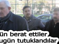 Önce berat sonra tutuklama