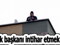 Dernek başkanı intihar etmek istedi