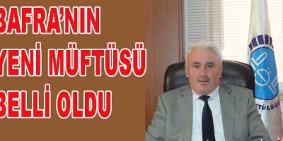 Bafra Müftüsü belli oldu