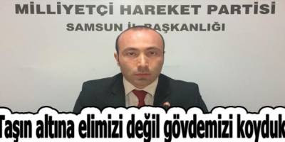 TEKİN;"Taşın altına elimizi değil gövdemizi koyduk"