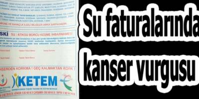 Su faturalarında kanser vurgusu