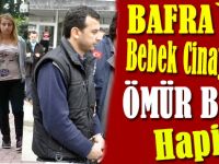 Bebek cinayetine 3 ağırlaştırılmış ömür boyu hapis