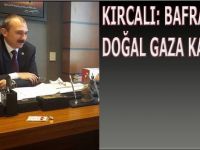 KIRCALI: BAFRA OSB DOĞAL GAZA KAVUŞCAK