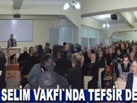 Yavuz Selim Vakfı`nda tefsir dersleri