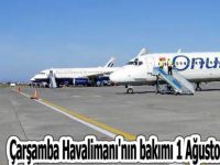 Çarşamba Havalimanı'nın bakımı 1 Ağustos'a ertelendi
