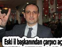 Eski il başkanından çarpıcı açıklamalar