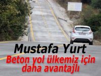 Yurt;Beton yol avantajdır