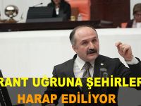 RANT UĞRUNA ŞEHİRLER HARAP EDİLİYOR
