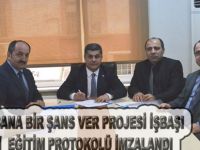 BANA BİR ŞANS VER PROJESİ İŞBAŞI EĞİTİM PROTOKOLÜ İMZALANDI