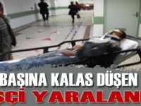 İnşaatta başına kalas düşen işçi yaralandı