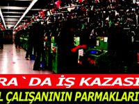 Tekstil çalışanının parmakları koptu