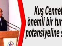 Kuş Cenneti önemli bir turizm potansiyeline sahip