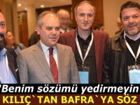 Bakan Kılıç'tan Bafra'ya söz