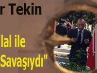 Taner Tekin;"Bu Hilal ile Haçın Savaşıydı"