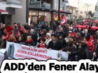 ADD'den Fener Alayı