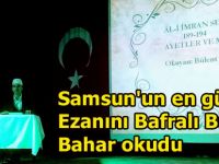 Samsun'un en güzel Ezanını Bafralı Bülent Bahar okudu