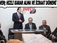 YURDUSEVEN; HIZLI KARAR ALMA VE İCRAAT DÖNEMİ BAŞLIYOR