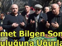 Mehmet Bilgen Son Yolculuğuna Uğurlandı