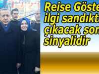 Reise Gösterilen ilgi sandıktan çıkacak sonucun sinyalidir