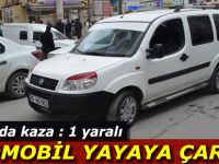 Otomobil yayaya çarptı : 1 yaralı