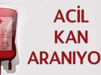 ACİL KAN ARANIYOR
