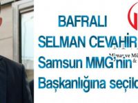 MMG'de Başkanlığa Bafralı Cevahir Seçildi