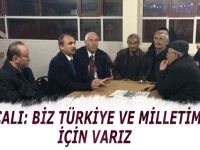 KIRCALI: BİZ TÜRKİYE VE MİLLETİMİZ İÇİN VARIZ
