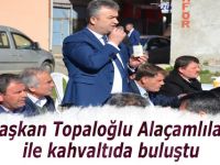 Başkan Topaloğlu Alaçamlılar ile kahvaltıda buluştu