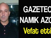 Bafralı gazeteci Namık Azgın vefat etti